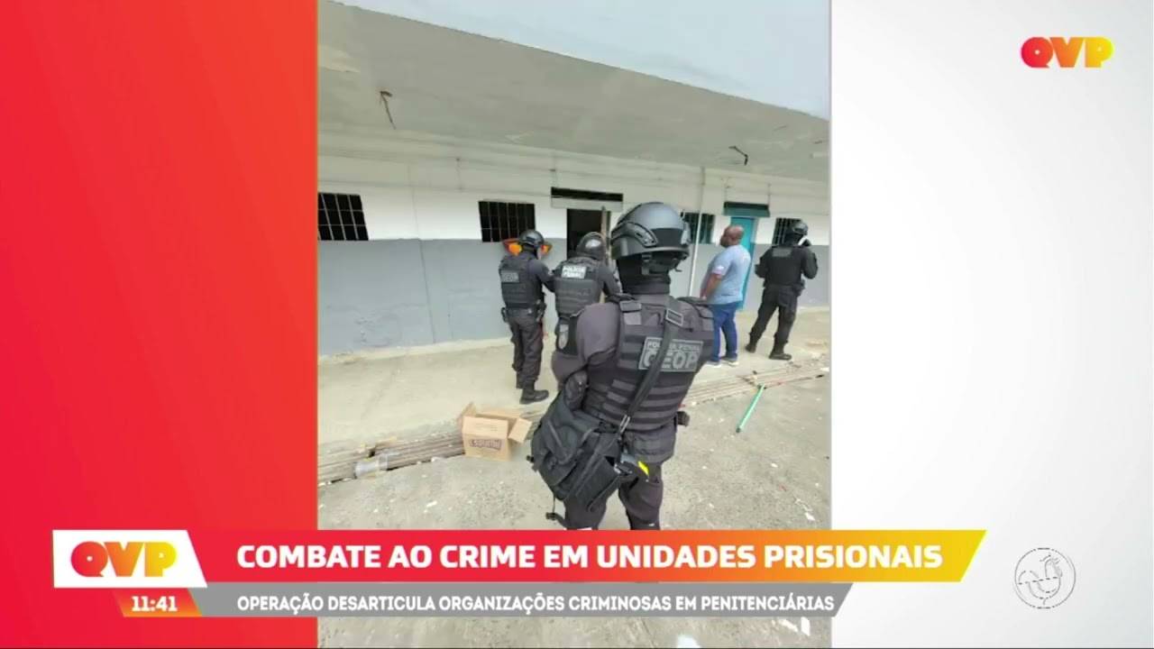 Operação policial desarticula organizações criminosas em penitenciárias