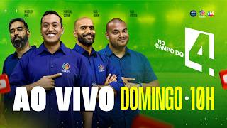 AO VIVO | NO CAMPO DO 4 | 06/09/26