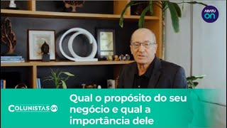 Qual o propósito do seu negócio e qual a importância dele