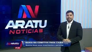 Bahia na comitiva para a China: Governo busca novos investimentos | ARATU NOTÍCIAS | TV ARATU