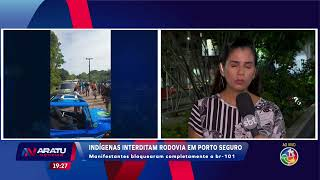 Indígenas interditam rodovia em Porto Seguro: Bloquearam  a BR-101 | ARATU NOTICIAS | TV ARATU