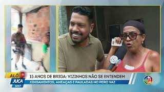 15 anos de briga: Vizinhos não se entendem; homem foi detido |ALÔ JUCA | TV ARATUJUCA BRIGA VIZINHOS