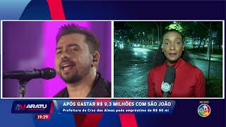 Após 9,3 Milhões no São João: Cruz das Almas pede empréstimo de R$ 60 Mi | ARATU NOTICIAS | TV ARATU