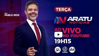 AO VIVO | Aratu Notícias| Tv Aratu/SBT 06/05/2025