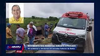 Acidentes São João: 84 acidentes e 19 mortos em estradas federais da Bahia |ARATU NOTICIAS |TV ARATU